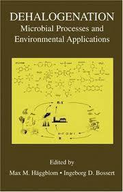 Dehalogenation microbial processes and environmental applications