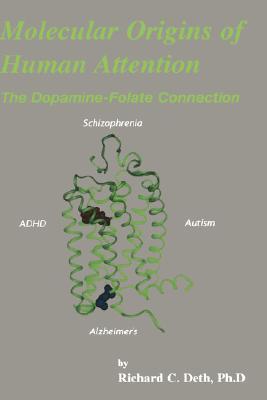 Molecular origins of human attention the dopamine-folate connection