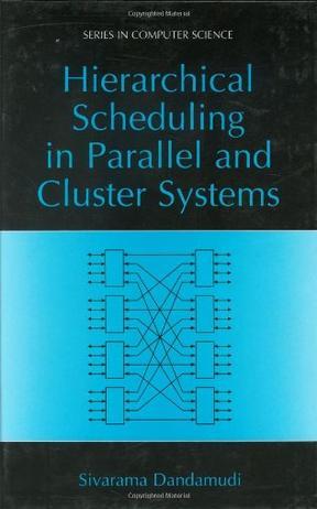 Hierarchical scheduling in parallel and cluster systems