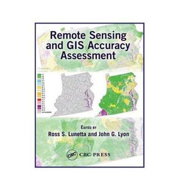 Remote sensing and GIS accuracy assessment