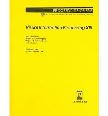 Visual information processing XIII 15-16 April, 2004, Orlando, Florida, USA