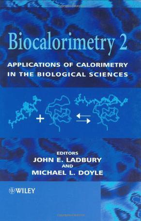 Biocalorimetry II applications of calorimetry in the biological sciences