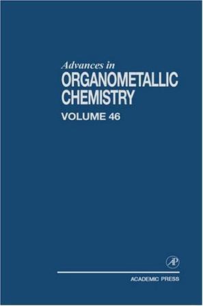Advances in organometallic chemistry. Volume 46