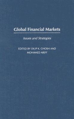 Global financial markets issues and strategies