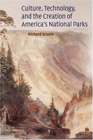 Culture, technology, and the creation of America's national parks