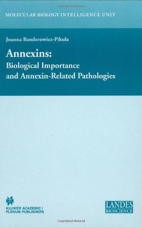 Annexins biological importance and annexin-related pathologies