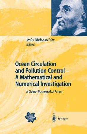 Ocean circulation and pollution control a mathematical and numerical investigation : a Diderot Mathematyical Forum