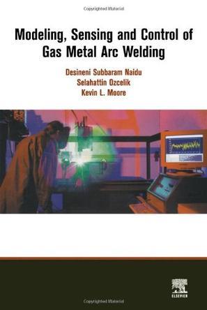 Modeling, sensing and control of gas metal arc welding