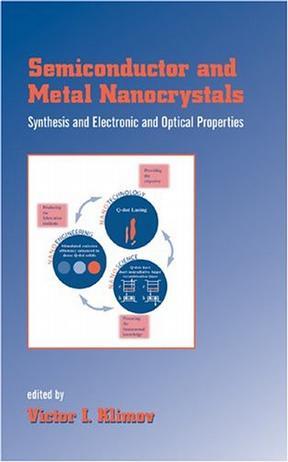 Semiconductor and metal nanocrystals synthesis and electronic and optical properties