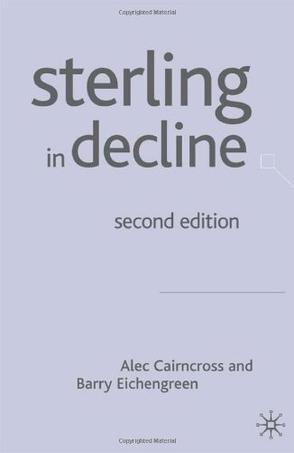 Sterling in decline the devaluations of 1931, 1949, and 1967