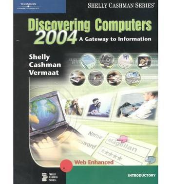 Discovering computers 2004 a gateway to information : Web enhanced : introductory