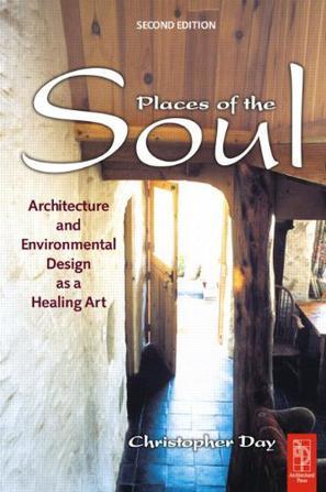 Places of the soul architecture and environmental design as a healing art