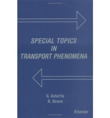 Special topics in transport phenomena