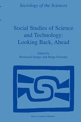 Social studies of science and technology looking back, ahead