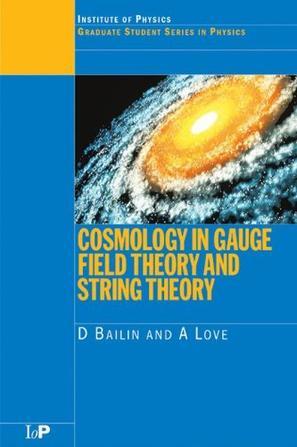 Cosmology in gauge field theory and string theory