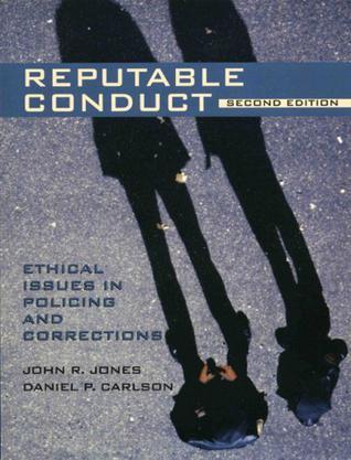 Reputable conduct ethical issues in policing and corrections