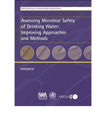 Assessing microbial safety of drinking water improving approaches and methods
