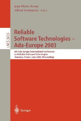 Reliable software technologies -- Ada-Europe 2003 8th Ada-Europe International Conference on Reliable Software Technologies, Toulouse, France, June 16-20, 2003 : proceedings