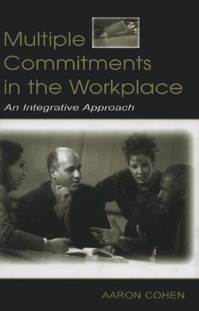 Multiple commitments in the workplace an integrative approach