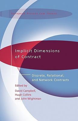 Implicit dimensions of contract discrete, relational, and network contracts