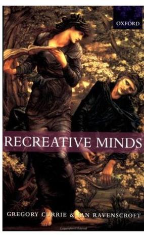Recreative minds imagination in philosophy and psychology