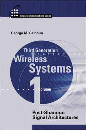 Third generation wireless systems. Vol. 1, Post-Shannon signal architectures