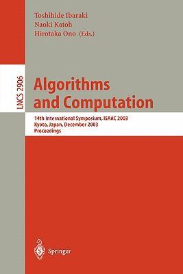 Algorithms and computation 14th international symposium, ISAAC 2003, Kyoto, Japan, December 15-17, 2003 : proceedings