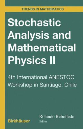 Stochastic analysis and mathematical physics II 4th international ANESTOC workshop in Santiago, Chile