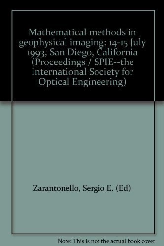 Mathematical methods in geophysical imaging 14-15 July 1993, San Diego, California