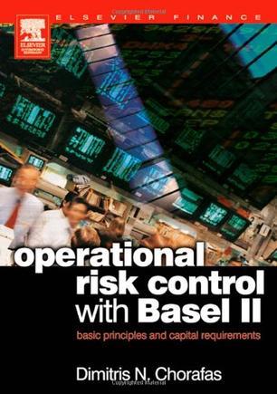 Operational risk control with Basel II basic principles and capital requirements