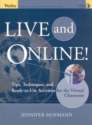 Live and online! tips, techniques, and ready-to-use activities for the virtual classroom