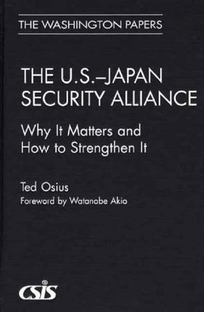 The U.S.-Japan security alliance why it matters and how to strengthen it