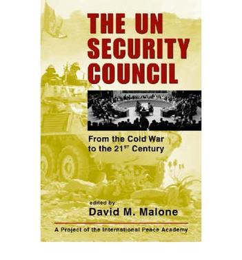 The UN Security Council from the Cold War to the 21st century