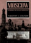 Moscow governing the socialist metropolis