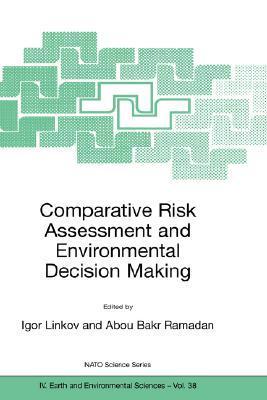 Comparative risk assessment and environmental decision making