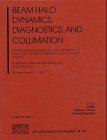 Beam halo dynamics, diagnostics, and collimation 29th ICFA Advanced Beam Dynamics Workshop on beam halo dynamics, diagnostics, and collimation, HALO '03 : Workshop on Beam-Beam Interactions, Beam-Beam '03, Montauk, New York, 19-23 May 2003