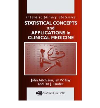 Statistical concepts and applications in clinical medicine