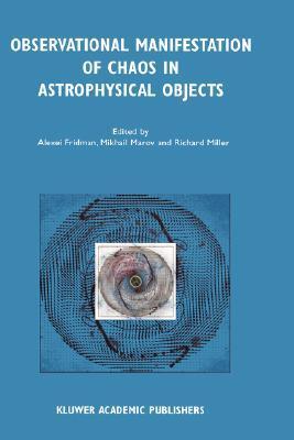 Observational manifestation of chaos in astrophysical objects invited talks for a workshop held in Moscow, Sternberg Astronomical Institute, 28-29 August 2000