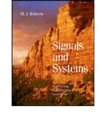 Signals and systems analysis using transform methods and MATLAB
