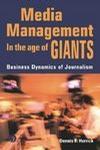 Media management in the age of giants business dynamics of journalism