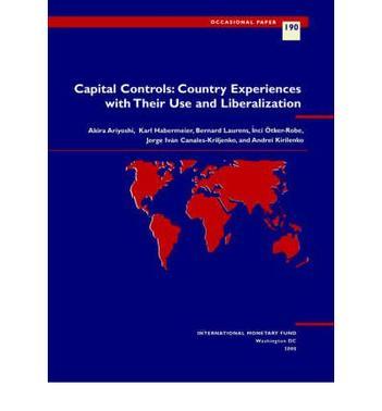 Capital controls country experiences with their use and liberalization