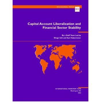 Capital account liberalization and financial sector stability