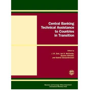 Central banking technical assistance to countries in transition papers and proceedings of meeting of donor and recipient central banks and international institutions
