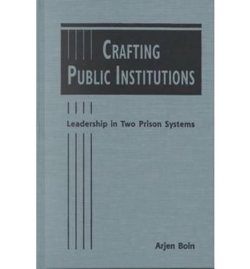 Crafting public institutions leadership in two prison systems