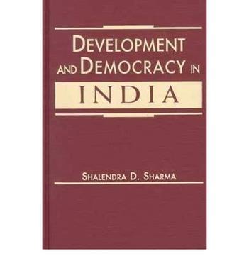 Development and democracy in India