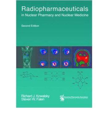Radiopharmaceuticals in nuclear pharmacy and nuclear medicine