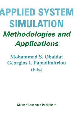 Applied system simulation methodologies and applications