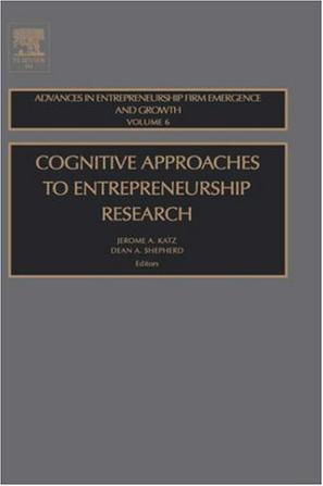 Cognitive approaches to entrepreneurship research