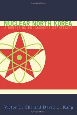 Nuclear North Korea a debate on engagement strategies