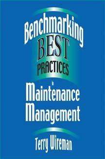 Benchmarking best practices in maintenance management